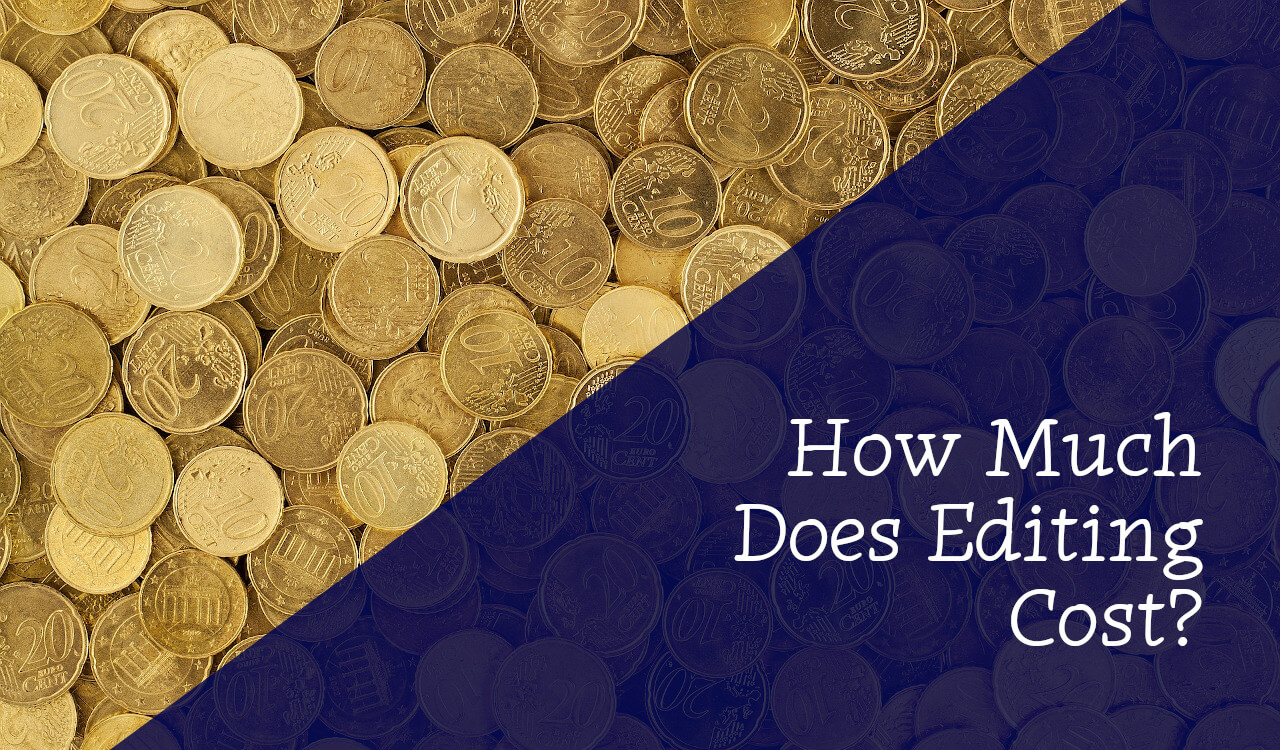 How Much Does Editing Cost? Clovis Editorial