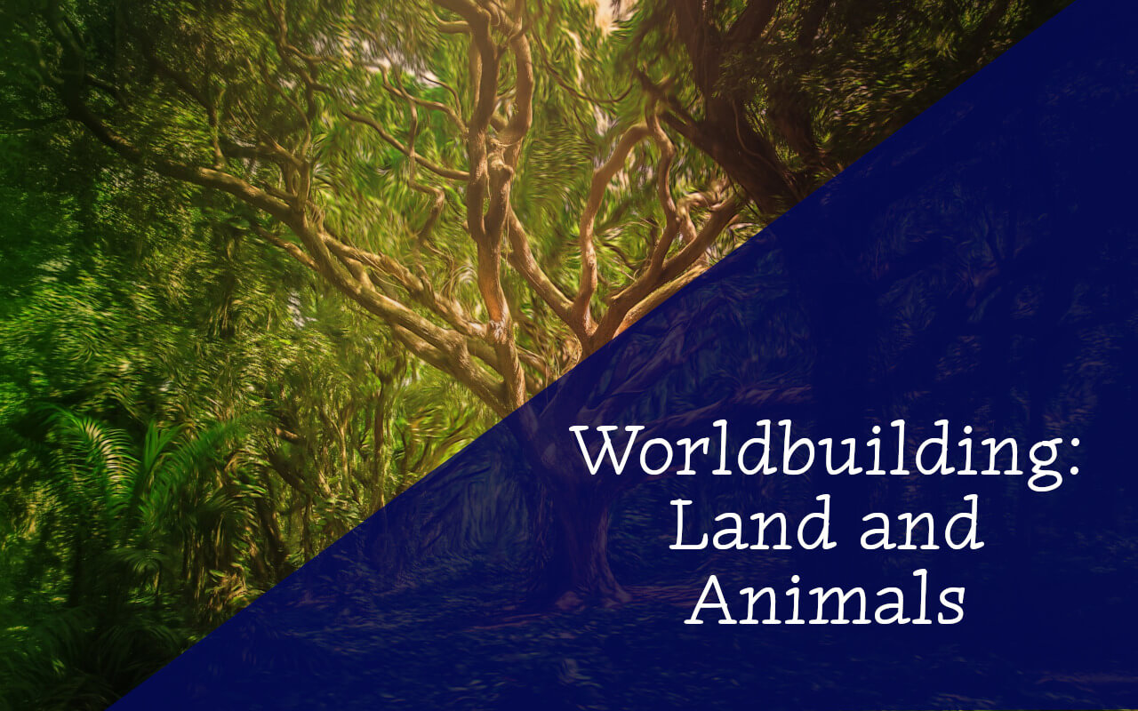 How to Go About Worldbuilding Land and Animals - Clovis Editorial