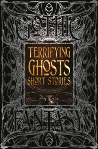 Cover image for Terrifying Ghosts Short Stories created by Flame Tree Press