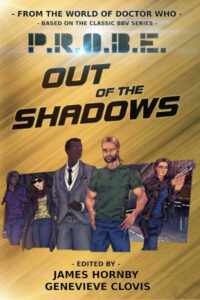 Cover image for P.R.O.B.E: Out of the Shadows edited by James Hornby and Genevieve Clovis
