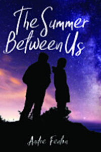 Cover image for The Summer Between Us by Andre Fenton