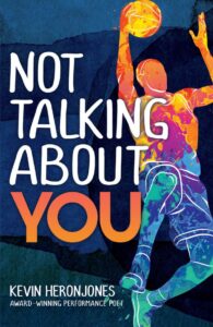 Not Talking About You by Kevin heronJones. Young Adult Novel. Copy Edit.